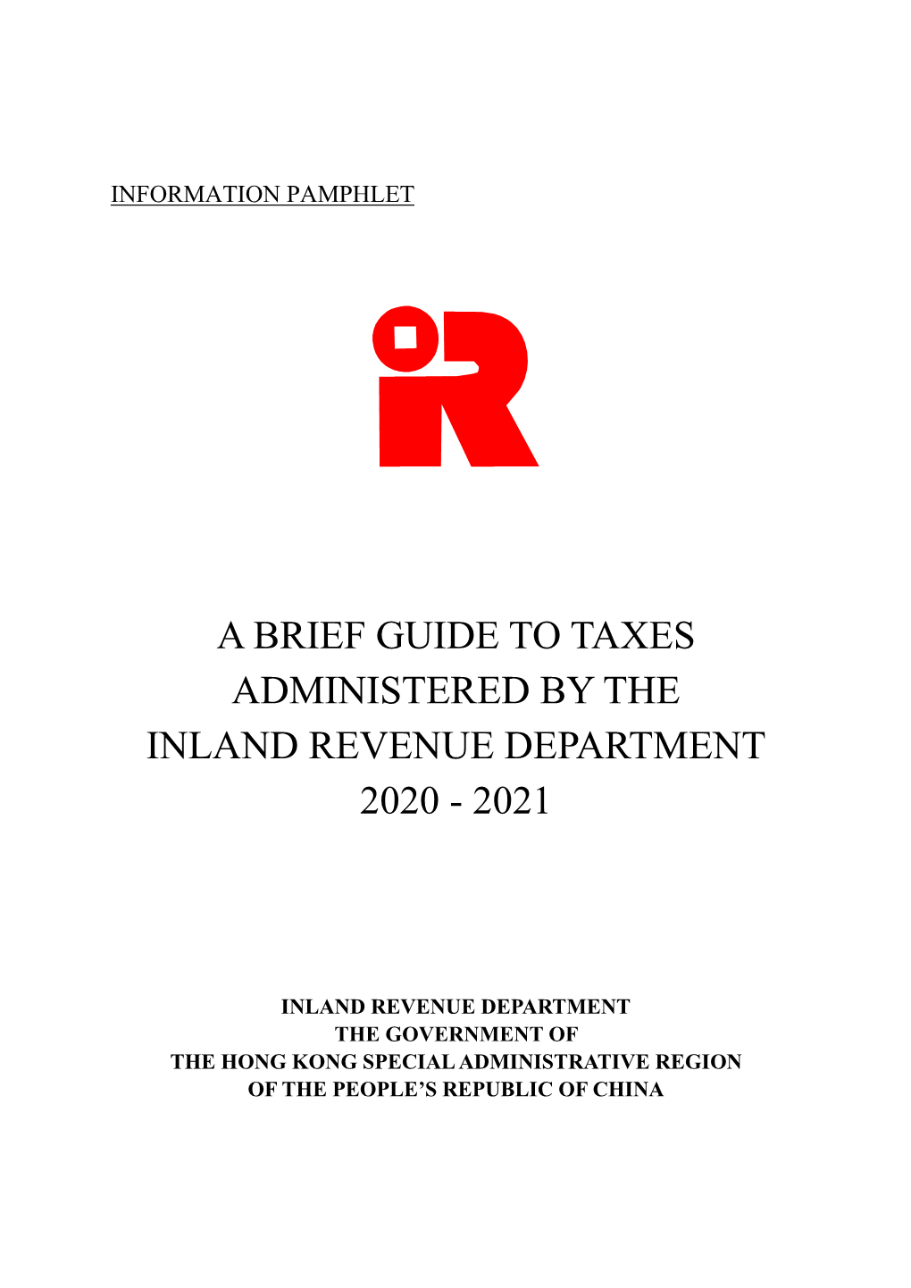 A Brief Guide to Taxes Administered by the Inland Revenue Department 2020 - 2021