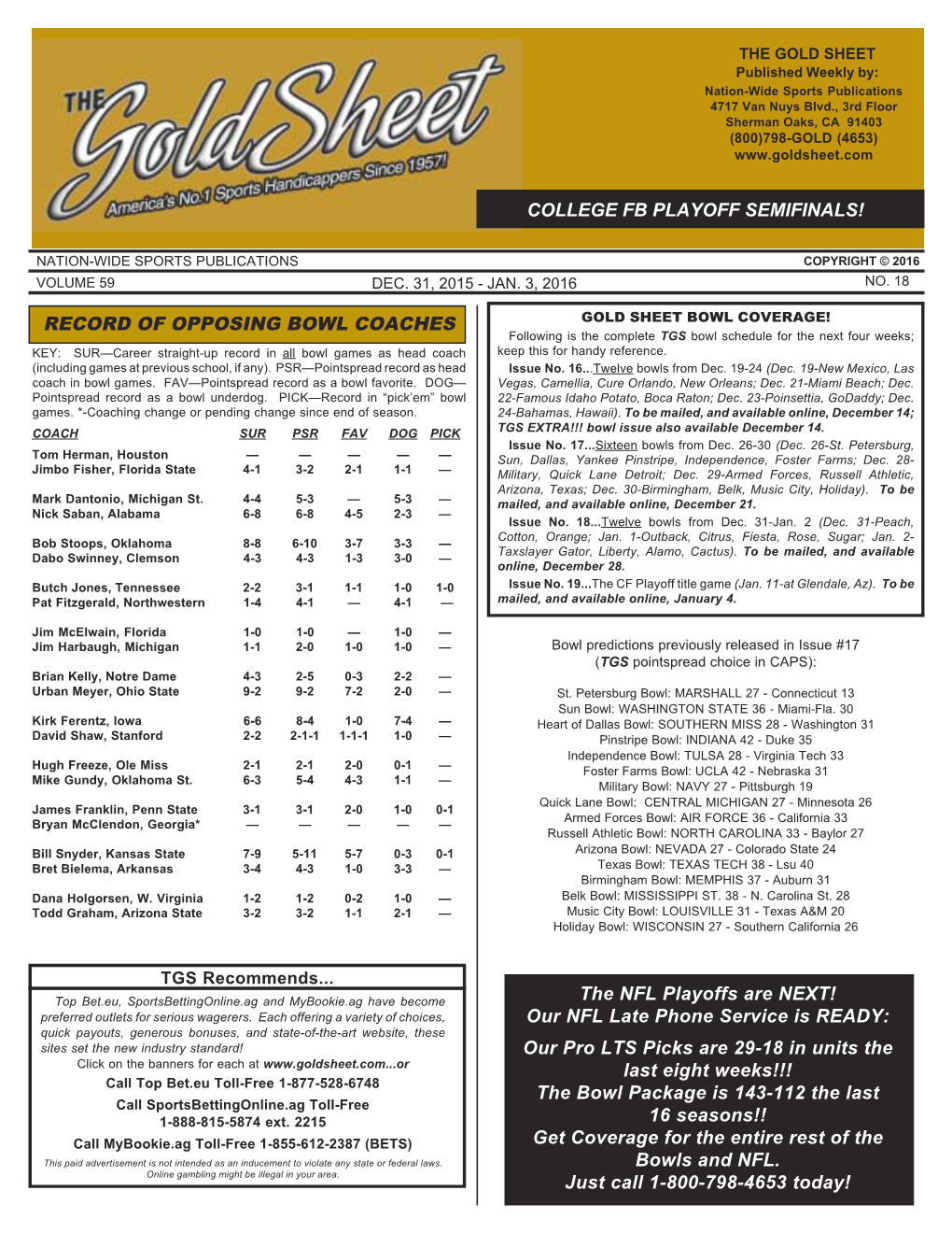 OLD SHEET Published Weekly By: Nation-Wide Sports Publications 4717 Van Nuys Blvd., 3Rd Floor Sherman Oaks, CA 91403 (800)798-GOLD (4653)