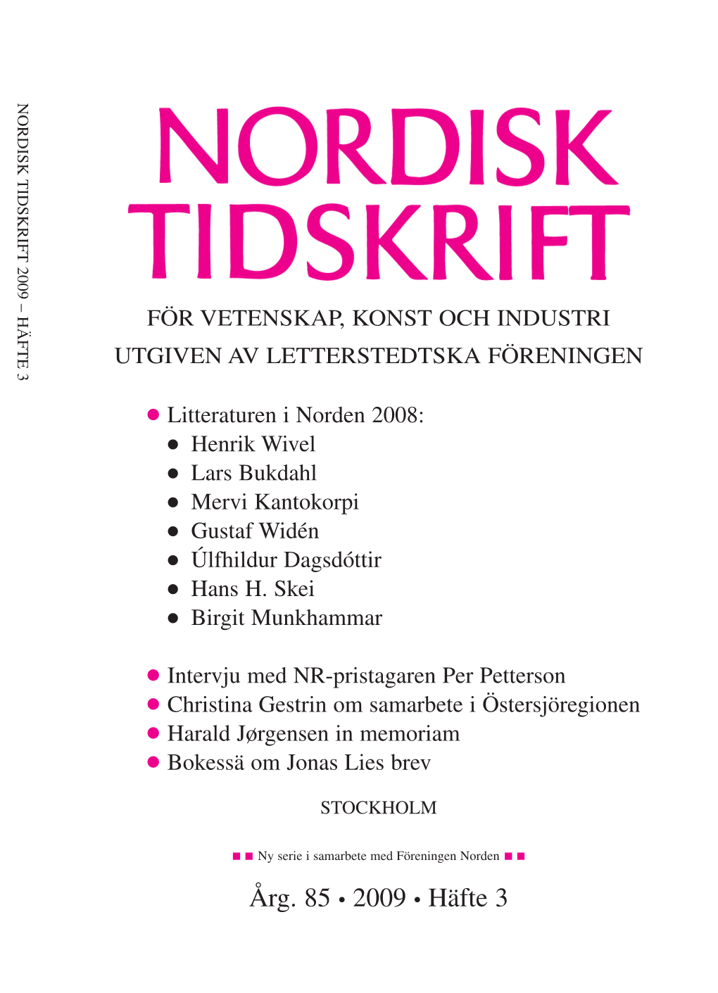 Årg. 85 • 2009 • Häfte 3 INNEHÅLL Artiklar Kunstnerisk Frihed