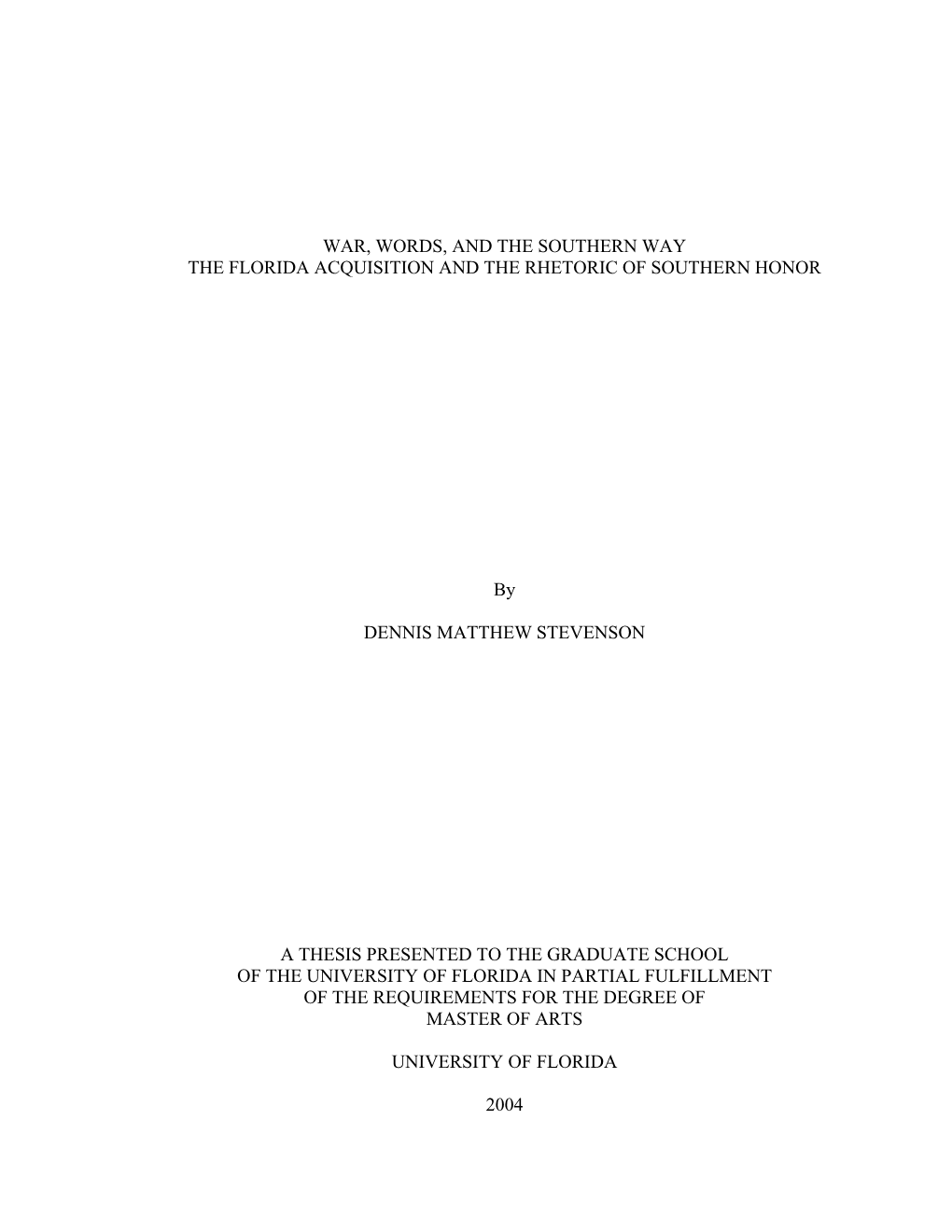 War, Words, and the Southern Way the Florida Acquisition and the Rhetoric of Southern Honor