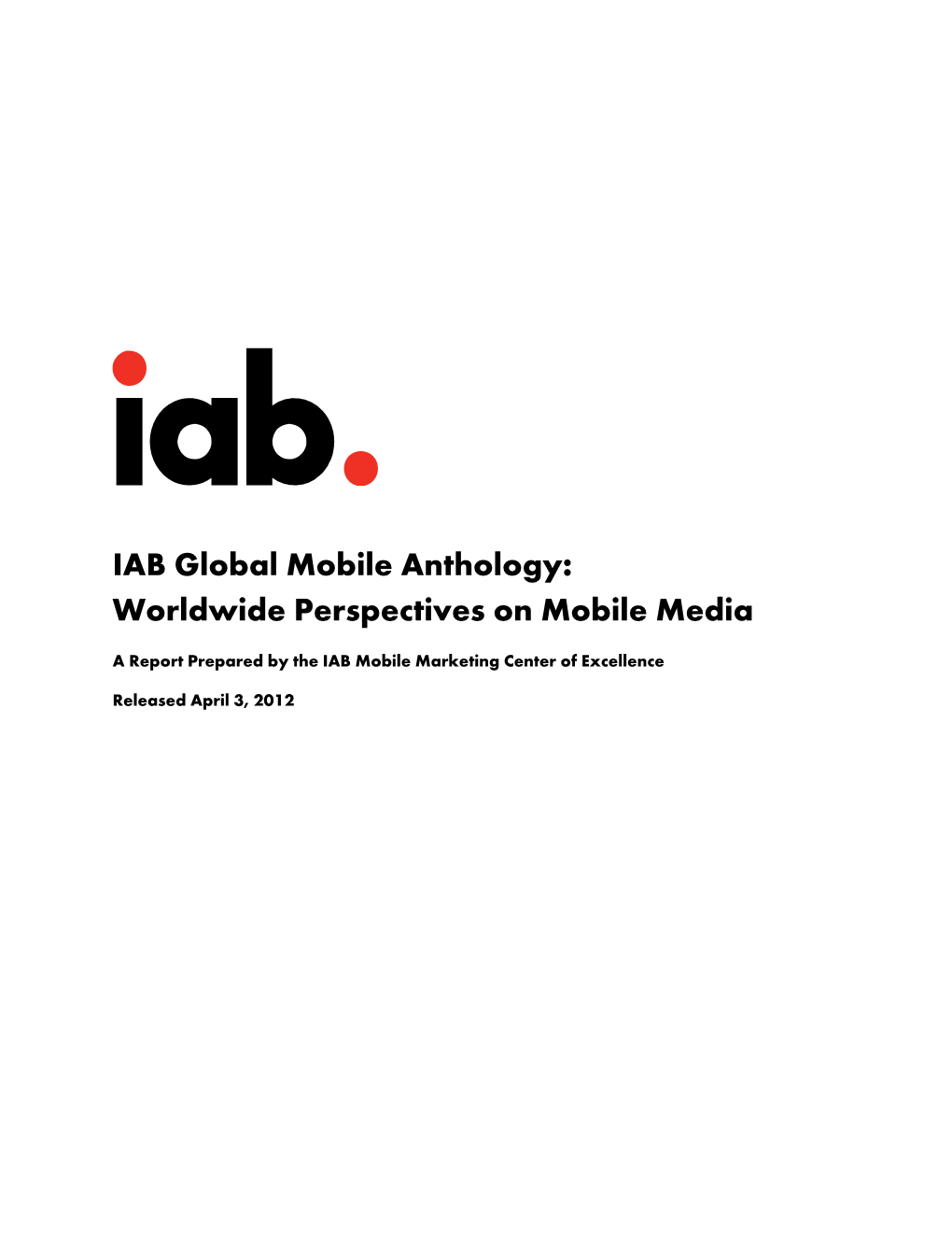 IAB Global Mobile Anthology: Worldwide Perspectives on Mobile Media