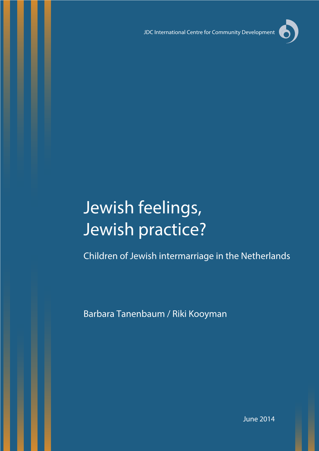 Jewish Feelings, Jewish Practice?