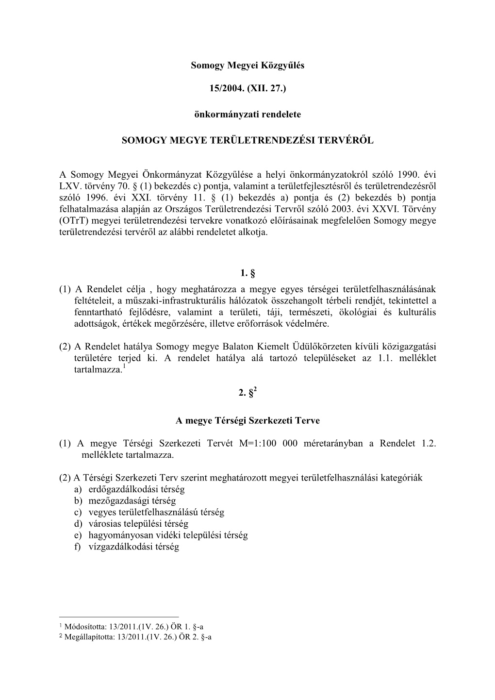 Somogy Megye Területrendezési Terve 15/2004. (XII. 27.)