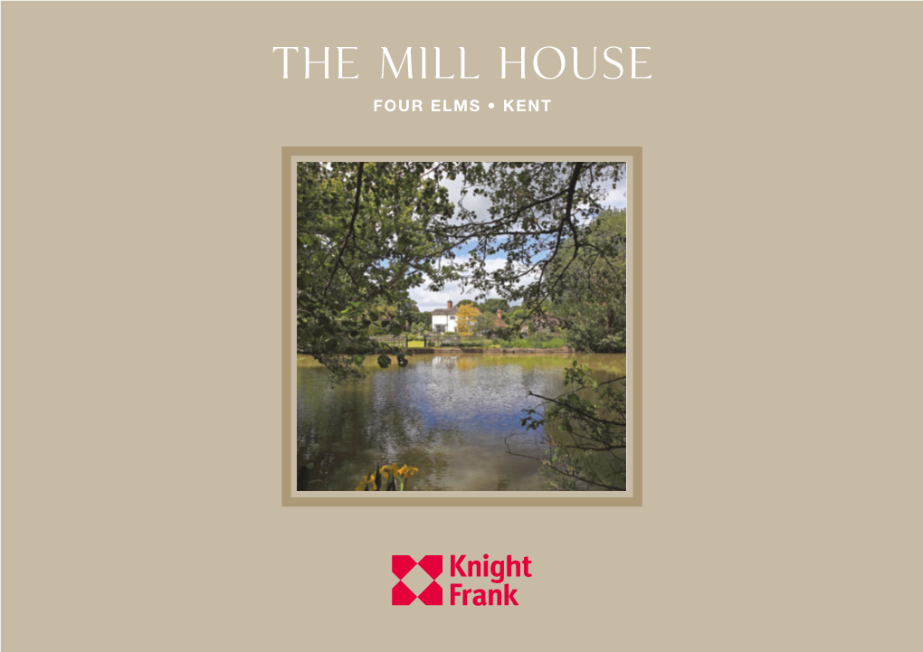 The Mill House FOUR ELMS • KENT