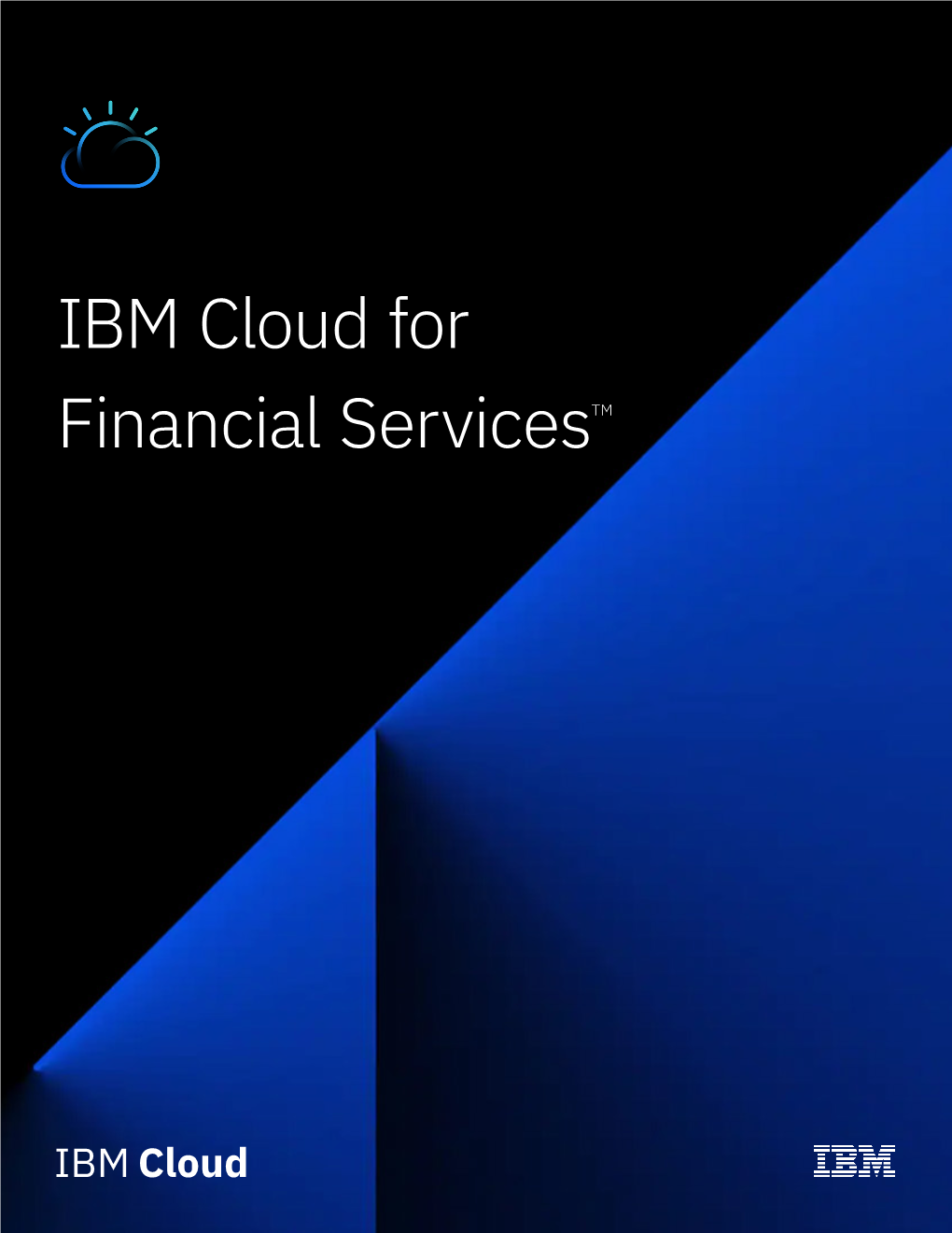 IBM Cloud for Financial Servicestm an Industry Facing Disruption