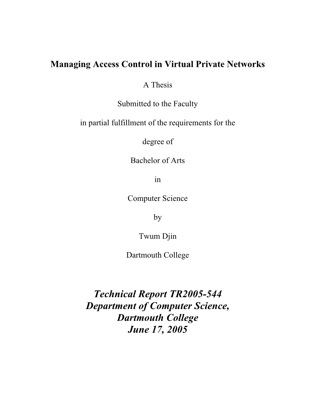 Technical Report TR2005-544 Department of Computer Science, Dartmouth College June 17, 2005 Abstract