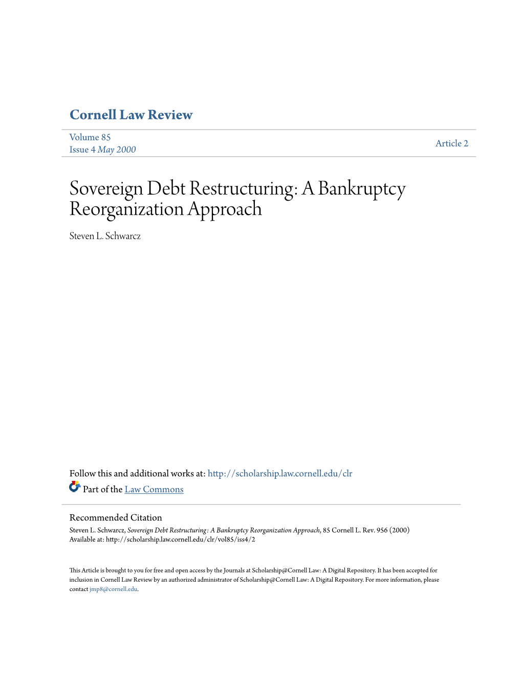 Sovereign Debt Restructuring: a Bankruptcy Reorganization Approach Steven L