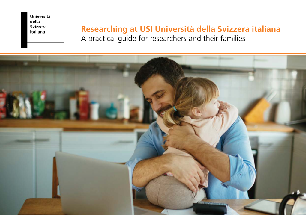 A Practical Guide for Researchers and Their Families EURAXESS Service Centre USI Arianna Imberti Dosi Via G