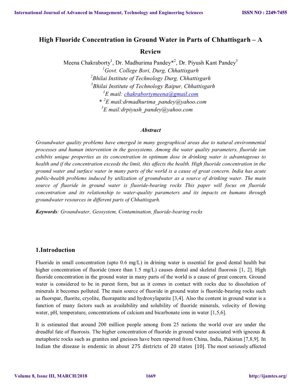 High Fluoride Concentration in Ground Water in Parts of Chhattisgarh – a Review Meena Chakraborty1, Dr