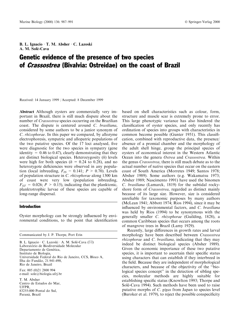 Genetic Evidence of the Presence of Two Species of Crassostrea (Bivalvia: Ostreidae) on the Coast of Brazil