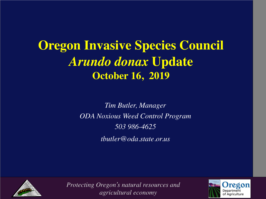 Oregon Invasive Species Council Arundo Donax Update October 16, 2019