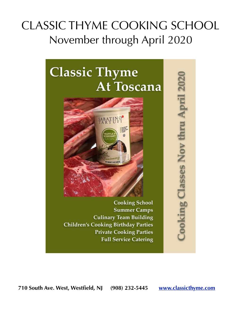 CLASSIC THYME COOKING SCHOOL November Through April 2020