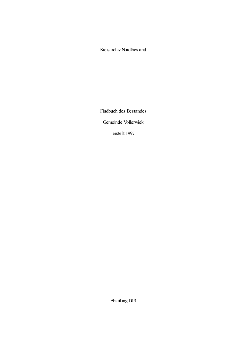 Kreisarchiv Nordfriesland Findbuch Des Bestandes Gemeinde Vollerwiek Erstellt 1997 Abteilung