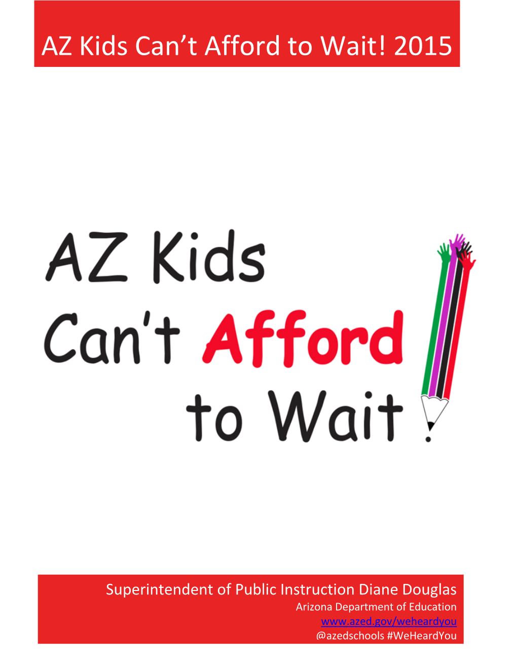 AZ Kids Can't Afford to Wait! 2015