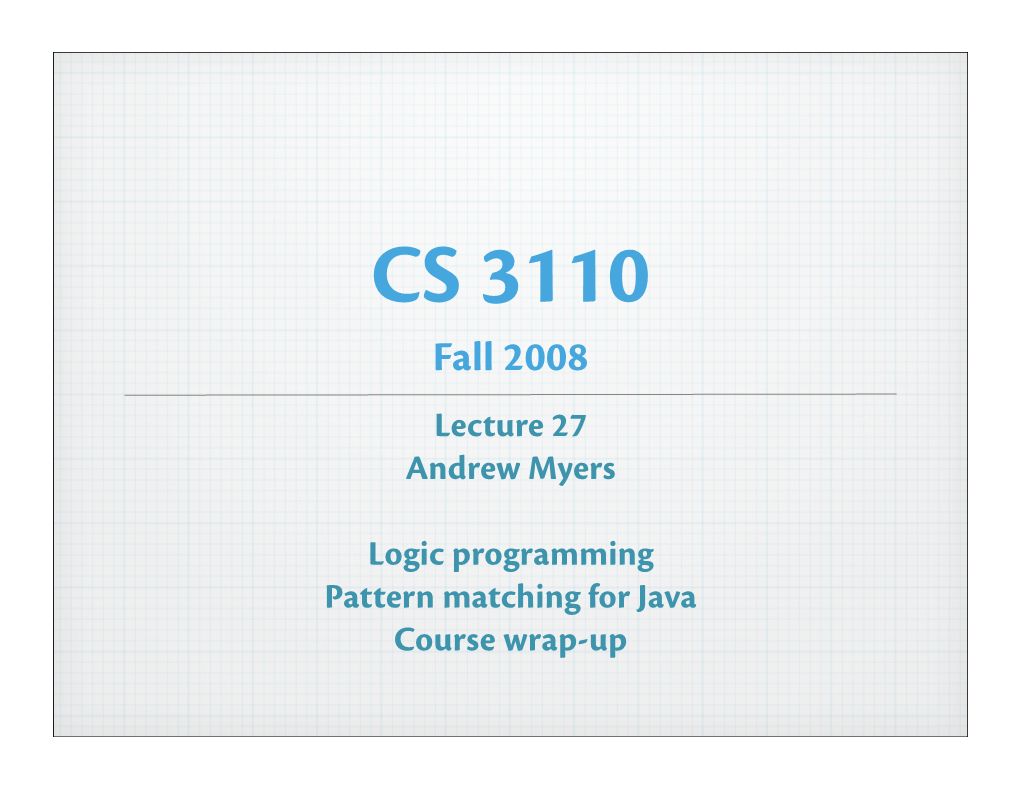 CS 3110 Fall 2008 Lecture 27 Andrew Myers