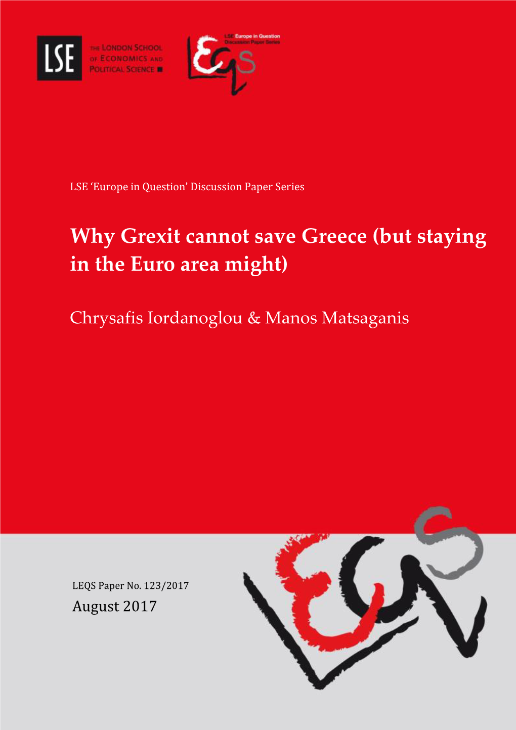 Why Grexit Cannot Save Greece (But Staying in the Euro Area Might)