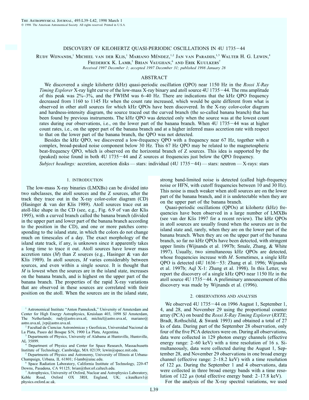 L39 DISCOVERY of KILOHERTZ QUASI-PERIODIC OSCILLATIONS in 4U 1735244 RUDY WIJNANDS,1 MICHIEL VAN DER KLIS,1 MARIANO Méndez,1,2