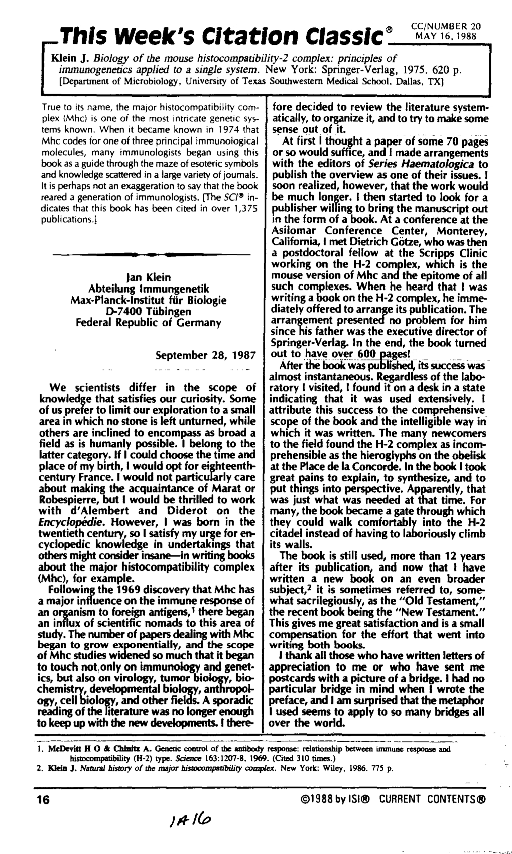 Klein J. Biology of the Mouse Histocompatibility-2 Complex: Principles of Immunogenetics Applied to a Single System