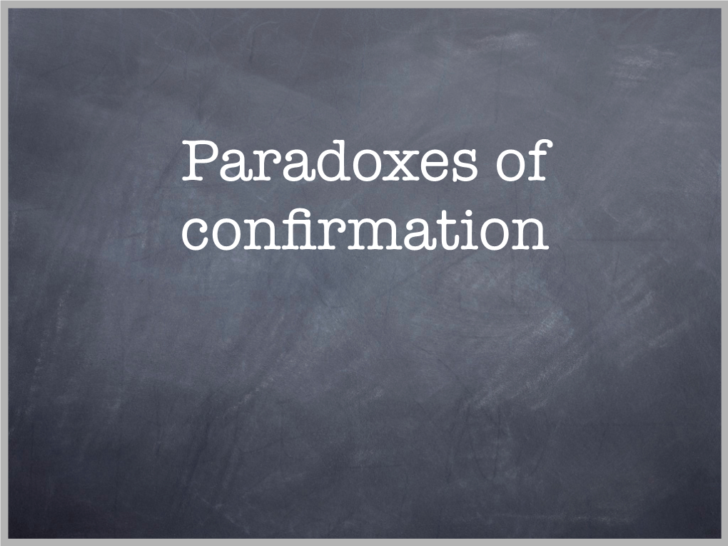 Paradoxes of Confirmation