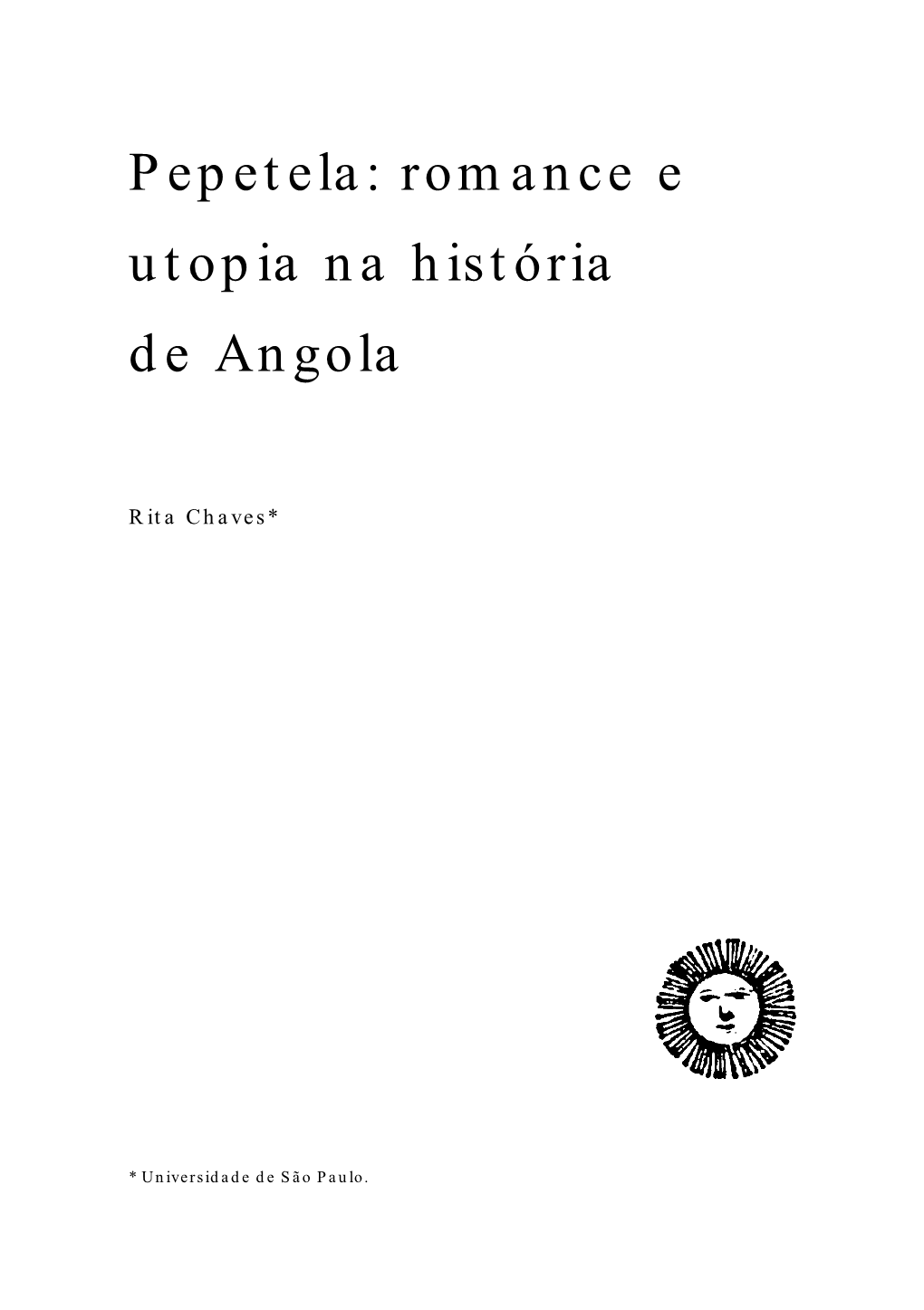 Pepetela: Romance E Utopia Na História De Angola