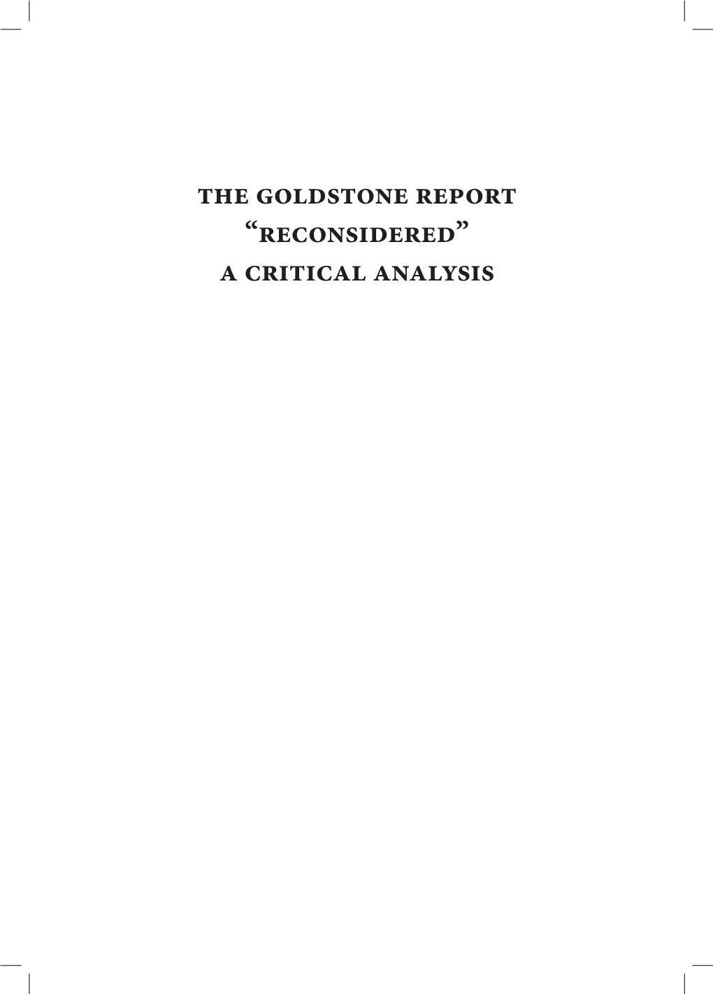 The Goldstone Report “Reconsidered” a Critical Analysis