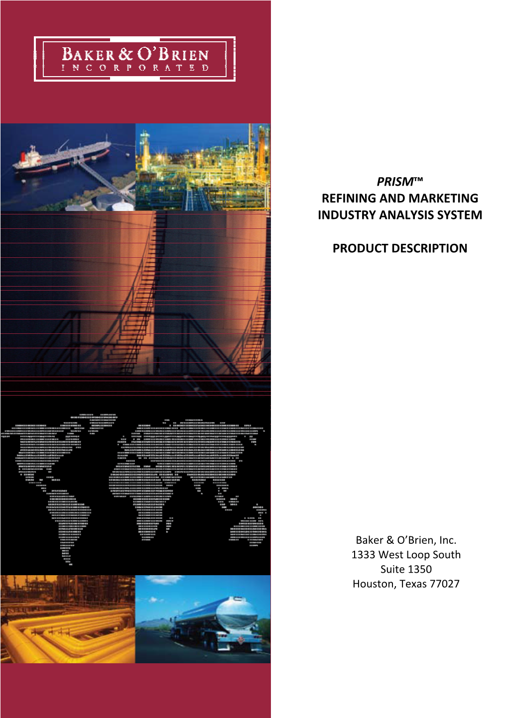 Prism™ Refining and Marketing Industry Analysis System Product Description