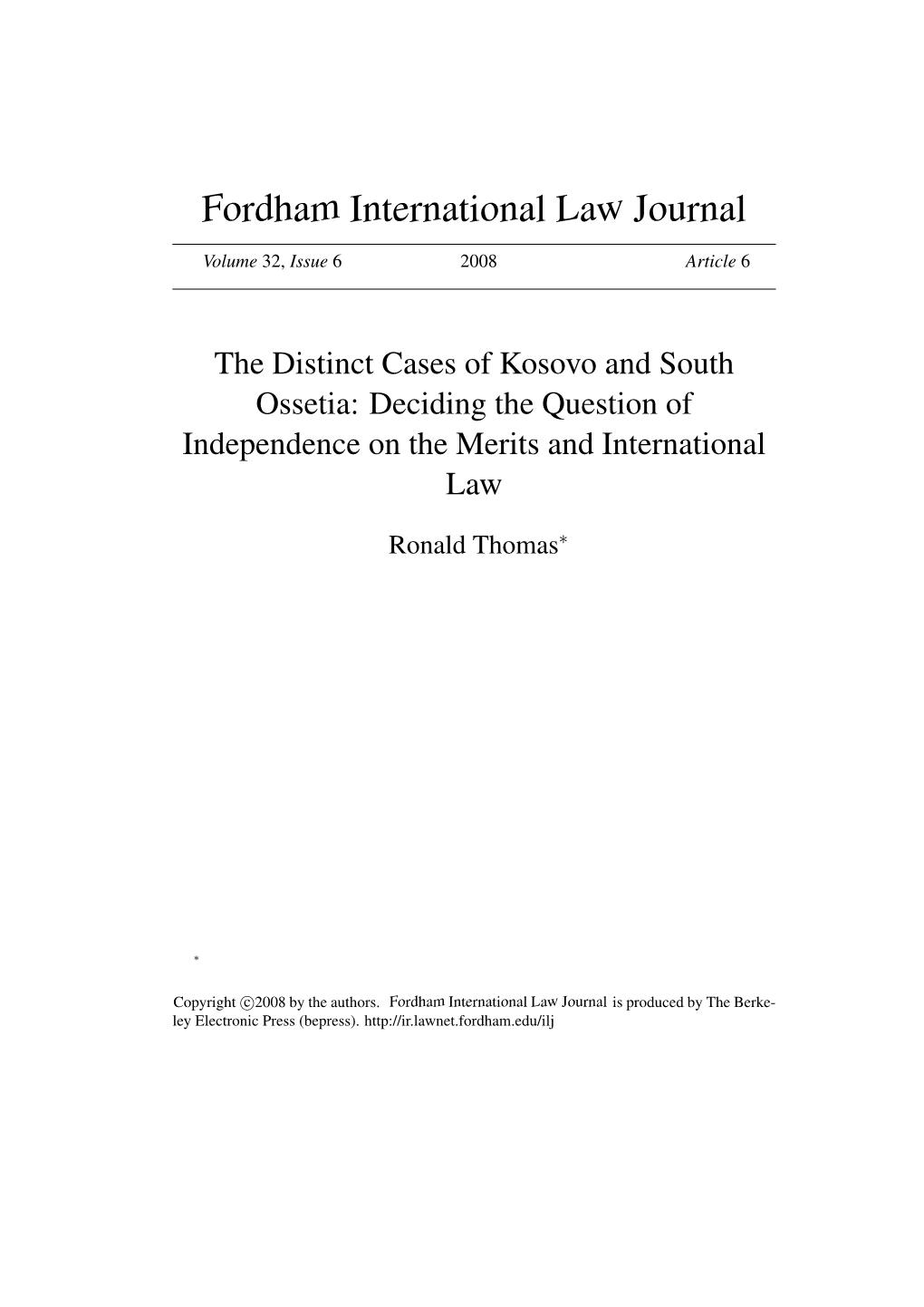 The Distinct Cases of Kosovo and South Ossetia: Deciding the Question of Independence on the Merits and International Law