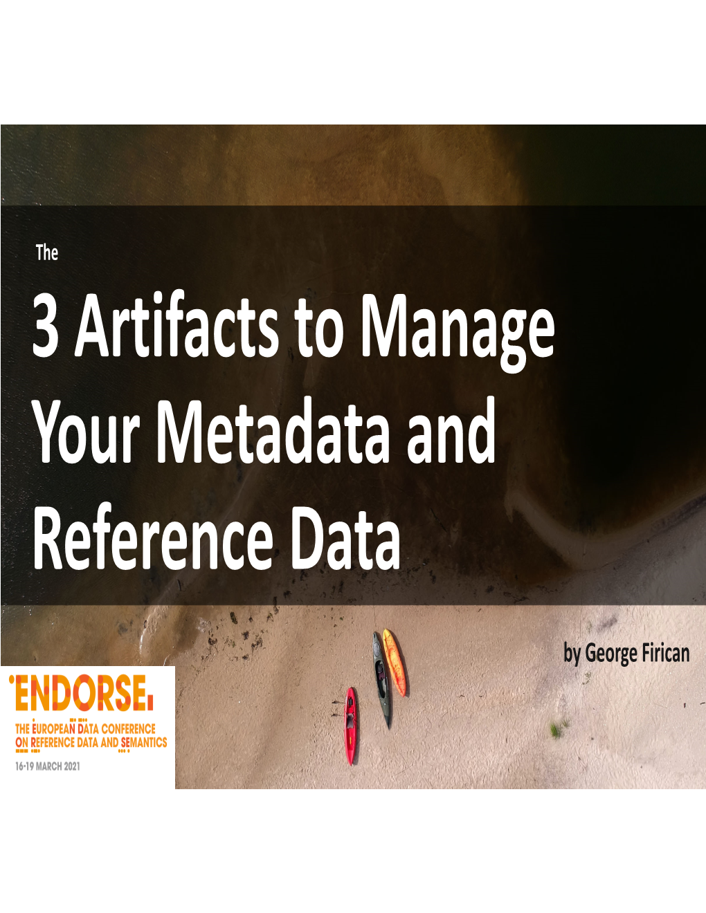 3 Artifacts to Manage Your Metadata and Reference Data