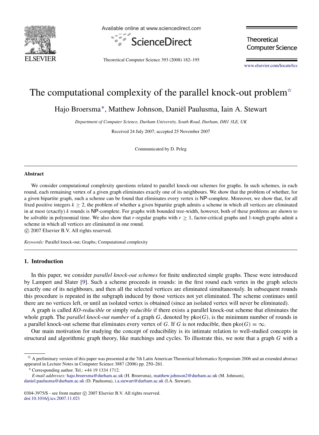 The Computational Complexity of the Parallel Knock-Out Problem$