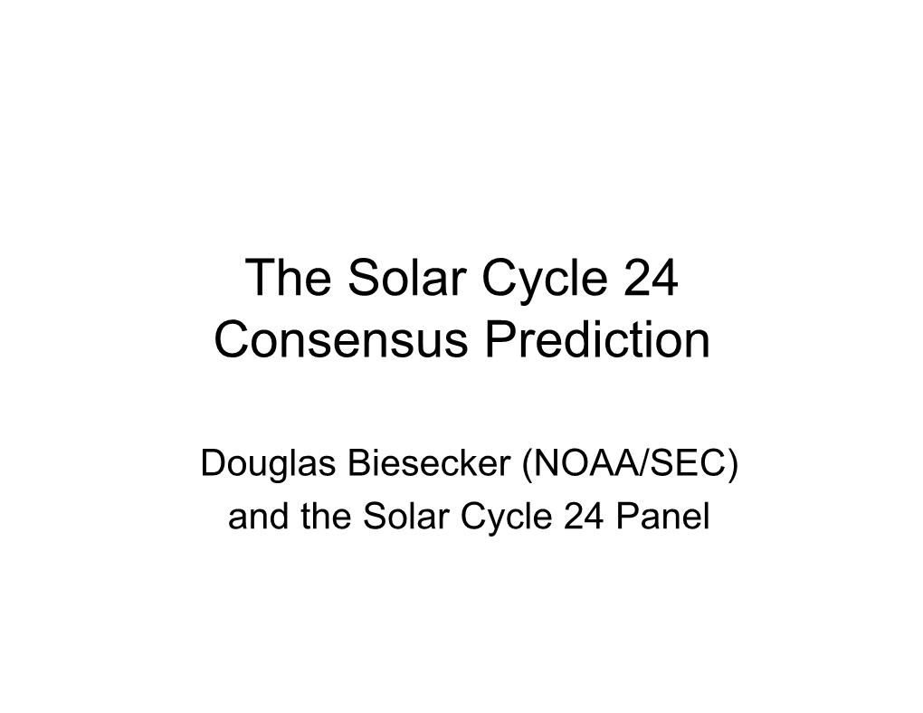 The Solar Cycle 24 Consensus Prediction