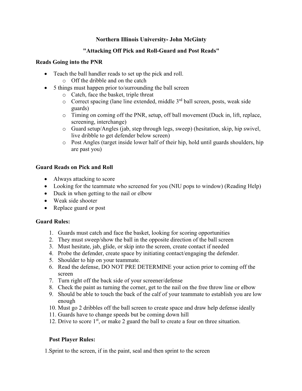 John Mcginty "Attacking Off Pick and Roll-Guard and Post Reads" Reads Going Into the PNR • Teach the Ball Handler Reads to Set up the Pick and Roll