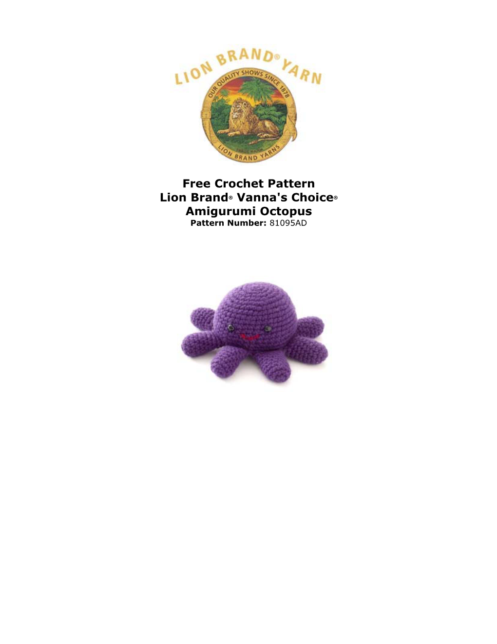 Free Crochet Pattern Lion Brand® Vanna's Choice® Amigurumi Octopus Pattern Number: 81095AD