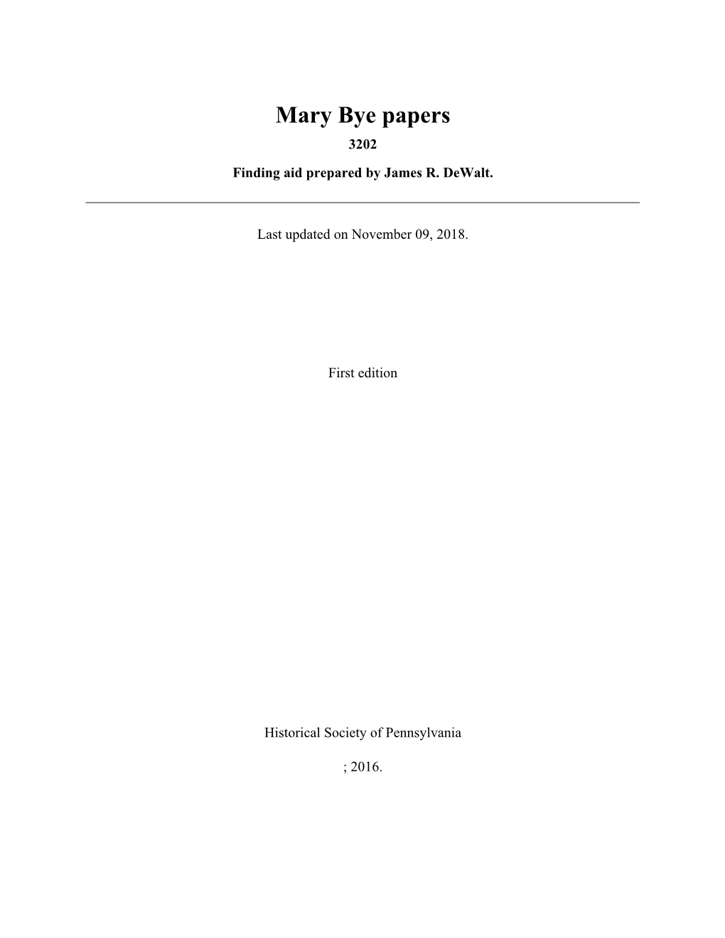 Mary Bye Papers 3202 Finding Aid Prepared by James R