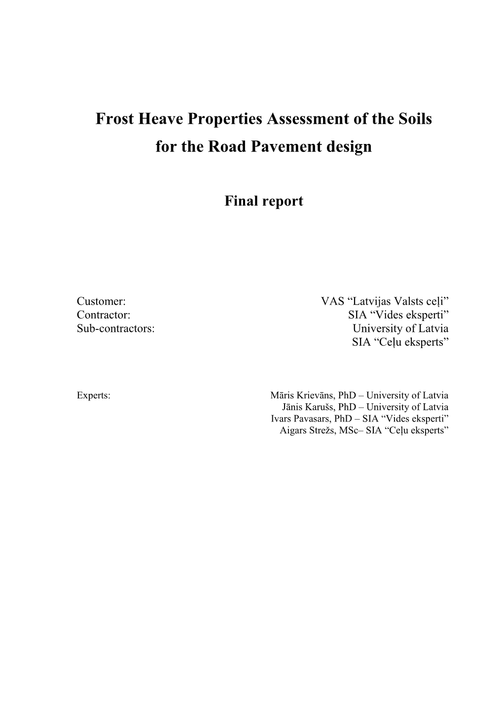 Frost Heave Properties Assessment of the Soils for the Road Pavement Design