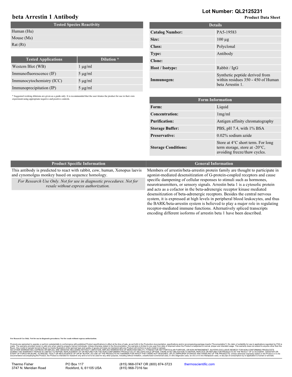 Beta Arrestin 1 Antibody Product Data Sheet Tested Species Reactivity Details Human (Hu) Catalog Number: PA5-19583 Mouse (Ms) Size: 100 Μg Rat (Rt) Class: Polyclonal