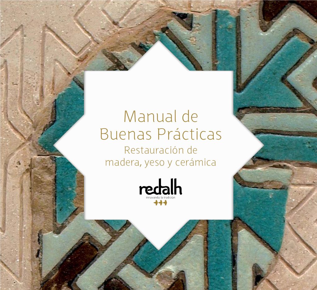 Manual De Buenas Prácticas Restauración De Madera, Yeso Y Cerámica