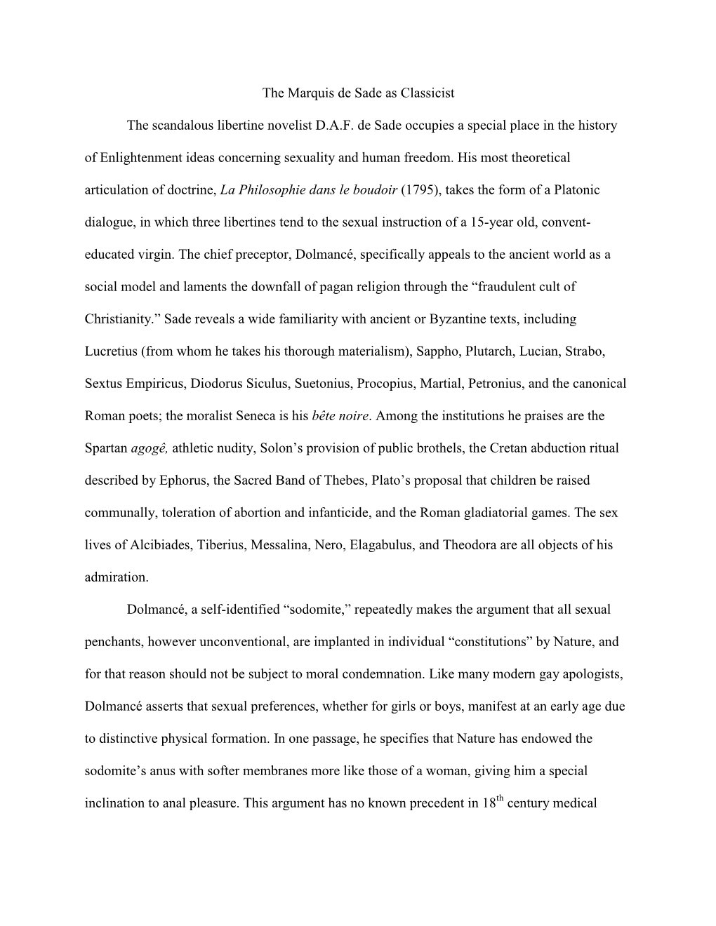 The Marquis De Sade As Classicist the Scandalous Libertine Novelist D.A.F. De Sade Occupies a Special Place in the History of En