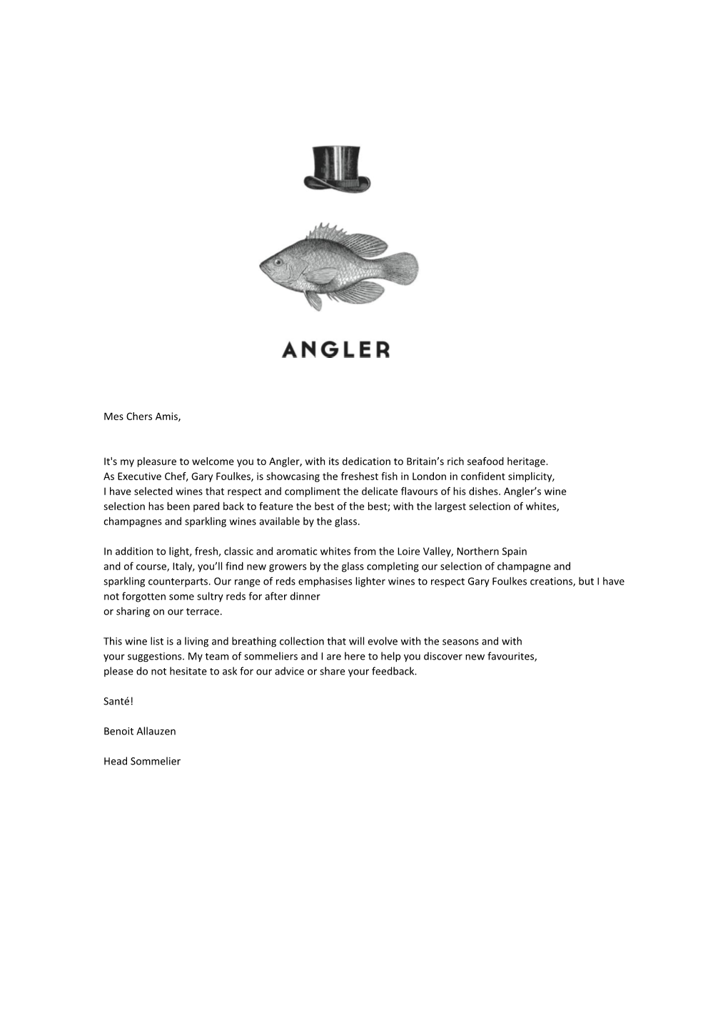 Mes Chers Amis, It's My Pleasure to Welcome You to Angler, with Its