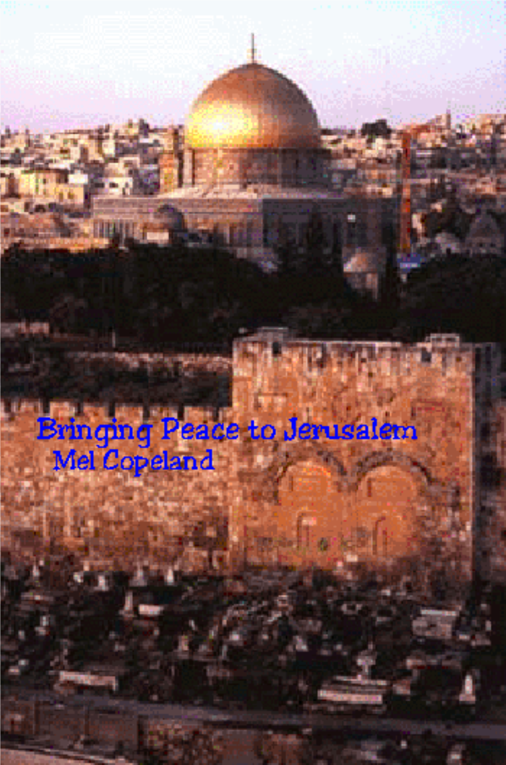 Bringing Forth the Peace of Jerusalem