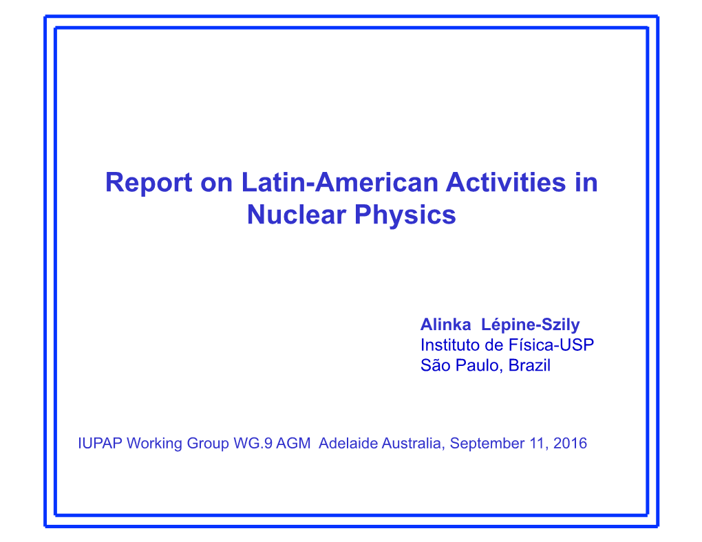 Report on Latin-American Activities in Nuclear Physics