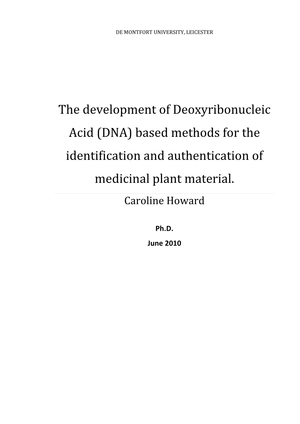 The Development of Deoxyribonucleic Acid (DNA) Based Methods for the Identification and Authentication of Medicinal Plant Material