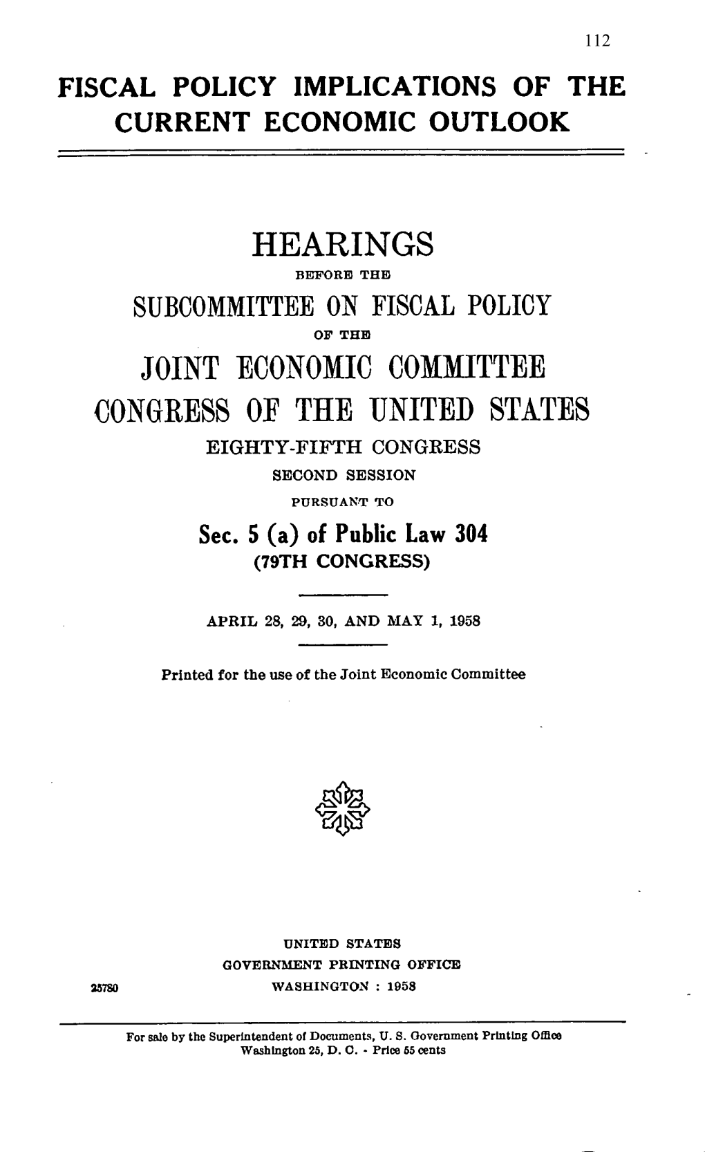 Hearings Before the Subcommittee on Fiscal Policy of the Joint Economic Committee Congress of the United States Eighty-Fifth Congress Second Session