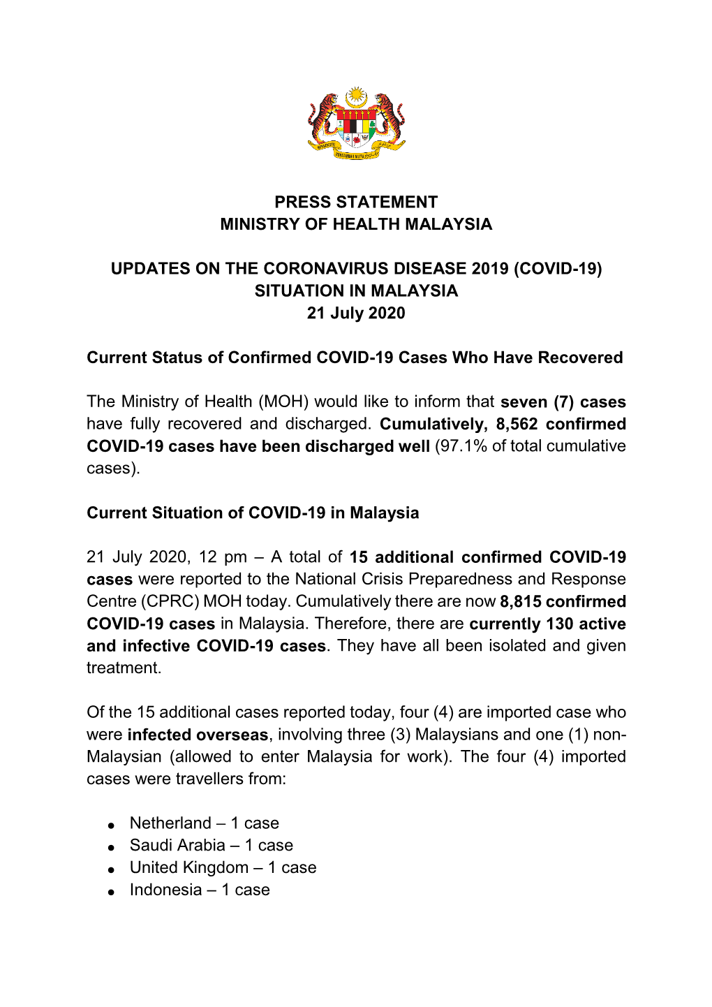 PRESS STATEMENT MINISTRY of HEALTH MALAYSIA UPDATES on the CORONAVIRUS DISEASE 2019 (COVID-19) SITUATION in MALAYSIA 21 July 20