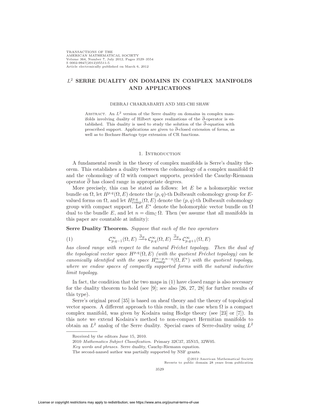 L2 SERRE DUALITY on DOMAINS in COMPLEX MANIFOLDS and APPLICATIONS 1. Introduction a Fundamental Result in the Theory of Complex