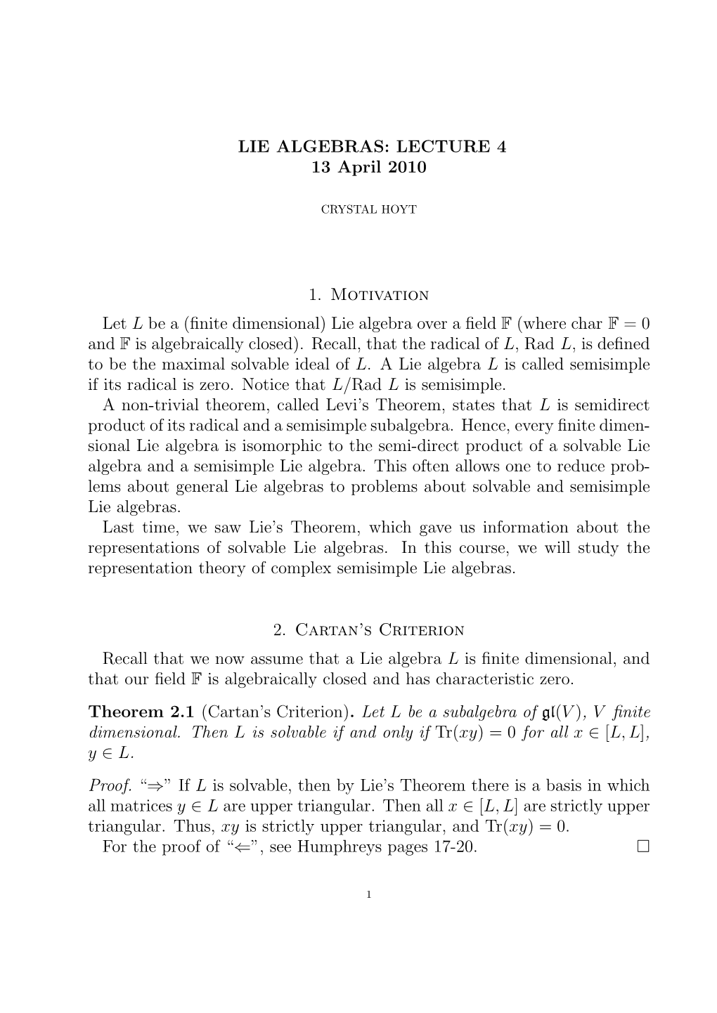 LIE ALGEBRAS: LECTURE 4 13 April 2010 1. Motivation Let L Be a (Finite