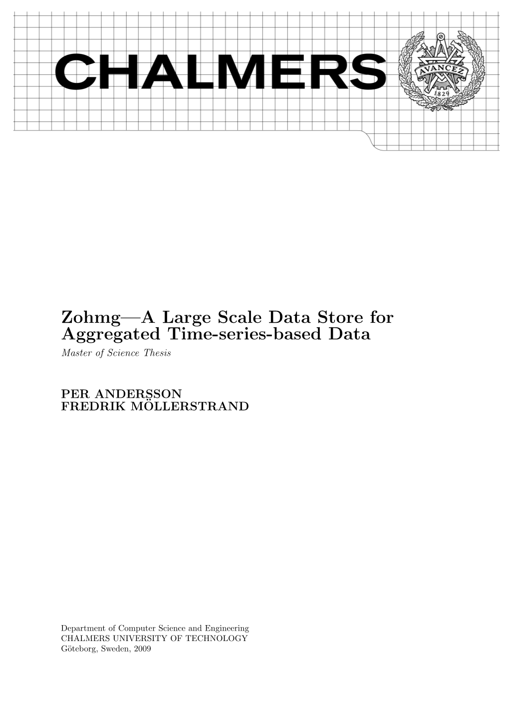 Zohmg—A Large Scale Data Store for Aggregated Time-Series-Based Data Master of Science Thesis