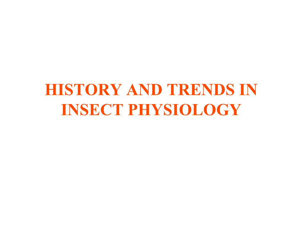 HISTORY and TRENDS in INSECT PHYSIOLOGY Insect Physiology Oscar Awards For