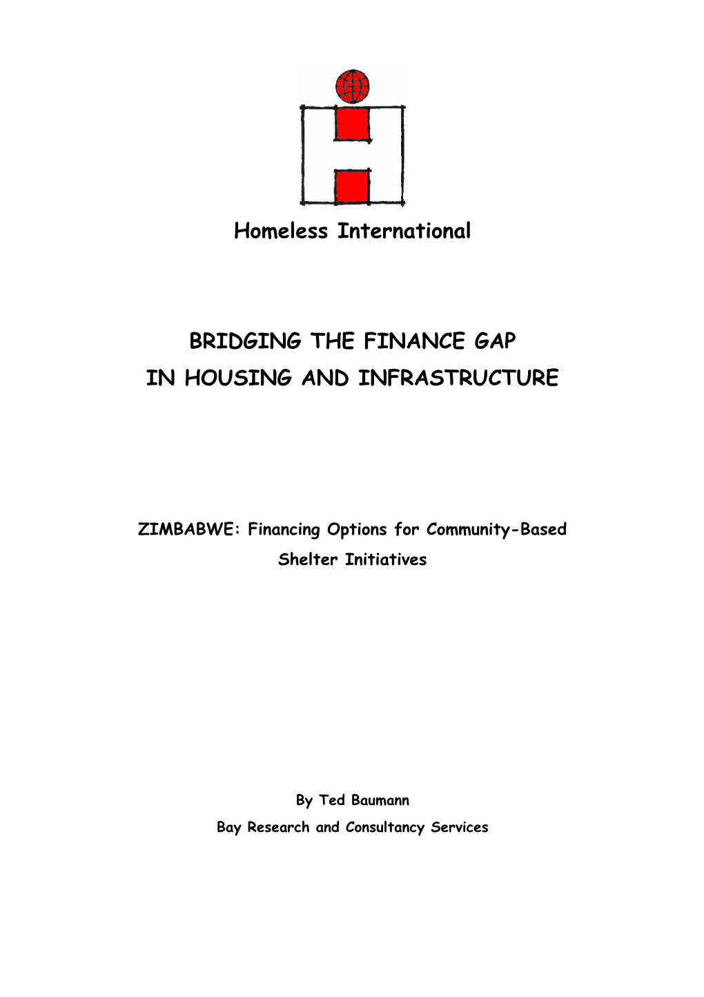 Homeless International BRIDGING the FINANCE GAP in HOUSING and INFRASTRUCTURE