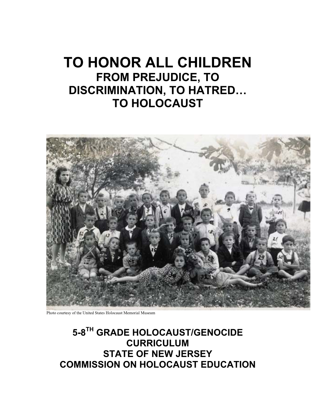 To Honor All Children from Prejudice, to Discrimination, to Hatred… to Holocaust