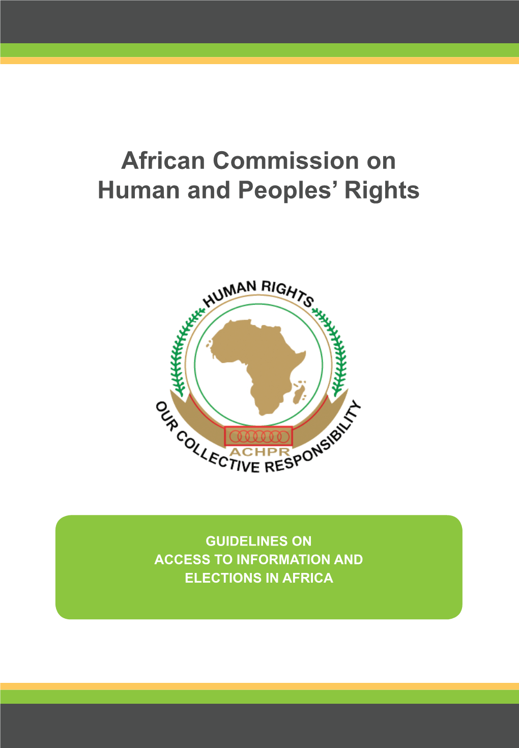 GUIDELINES on ACCESS to INFORMATION and ELECTIONS in AFRICA 2 Preface